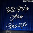 thumbnail image 2 of Glowneon Till We Are Ghosts Neon Sign, Wedding Led Sign, Wedding Gift, 2 of 5