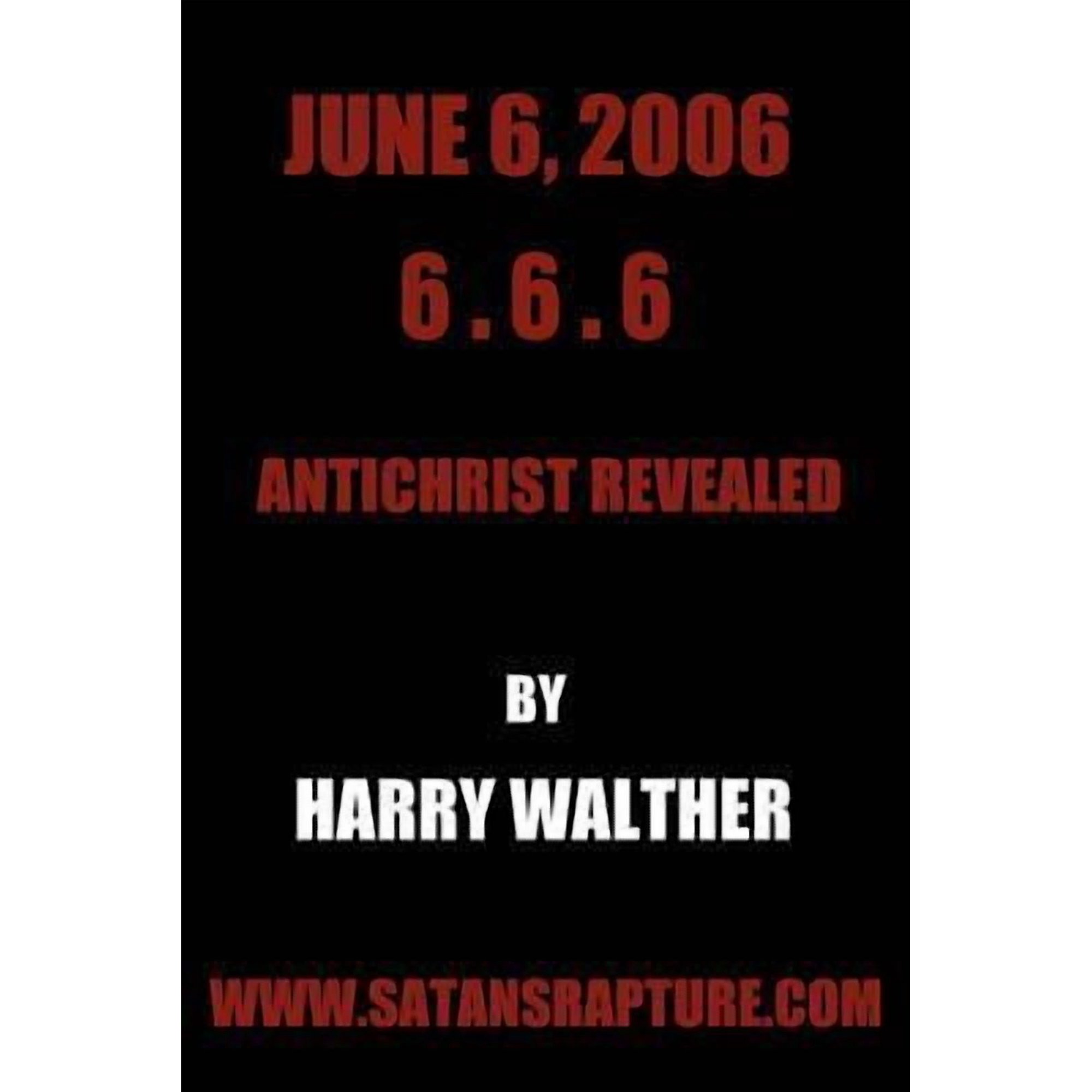 June 6 2006 6.6.6 : Antichrist Revealed (Paperback)