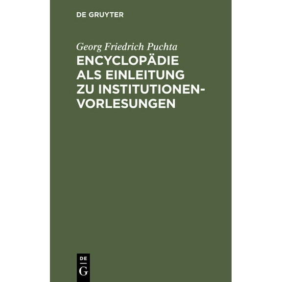 Encyclopädie ALS Einleitung Zu Institutionen-Vorlesungen, (Hardcover)