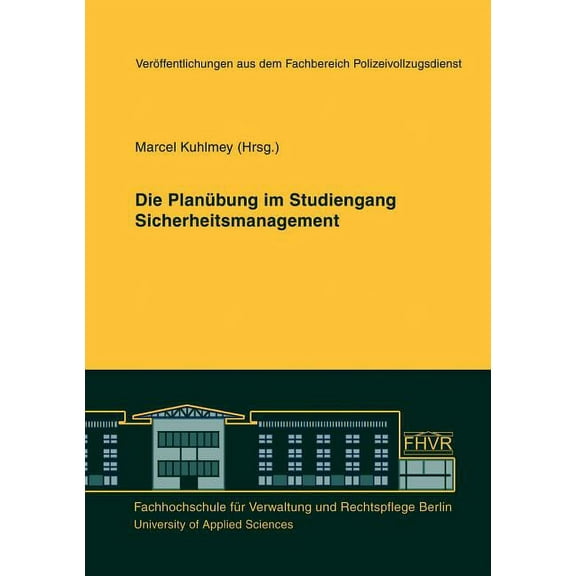 Die PlanÃ¼bung im Studiengang Sicherheitsmanagement, (Paperback)