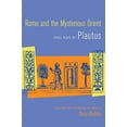 thumbnail image 1 of Pre-Owned Rome and the Mysterious Orient: Three Plays by Plautus (Paperback) 0520242750 9780520242753, 1 of 1
