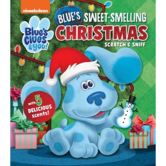 Nickelodeon Blue's Clues & You!: Blue's Sweet Smelling Christmas (Scratch and Sniff)