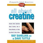 FAQs All about Creatine: Frequently Asked Questions (Freqently Asked Questions) [Paperback - Used]