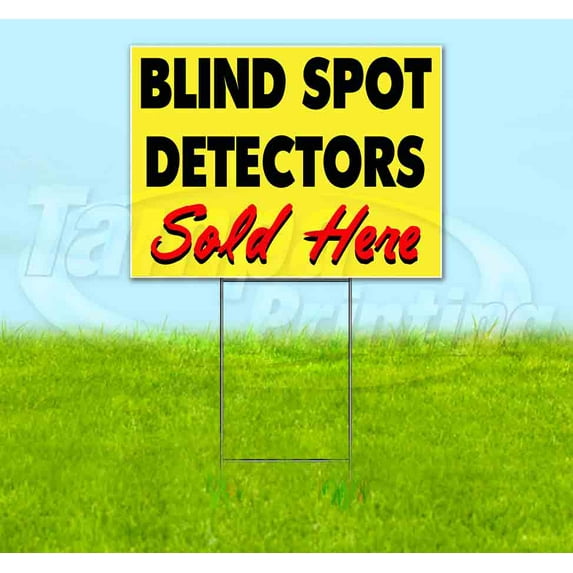 Blind Spot Detectors Sold Here Yellow Cursive (18" x 24") Yard Sign, Includes Metal Step Stake