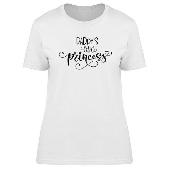 Daddy's Little Princess T-Shirt Women -Image by Shutterstock, Female XX-Large