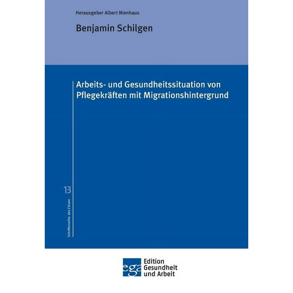 Arbeits- und Gesundheitssituation von Pflegekräften mit Migrationshintergrund (Paperback)