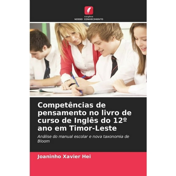 CompetÃªncias de pensamento no livro de curso de InglÃªs do 12Â° ano em Timor-Leste, (Paperback)