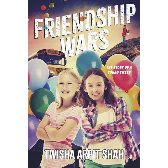 Friendship Wars: The Story of a Young Tween, (Paperback)