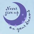 thumbnail image 3 of CafePress - NEVER GIVE UP ON DREAMS Infant T Shirt - Infant T-Shirt, 3 of 4