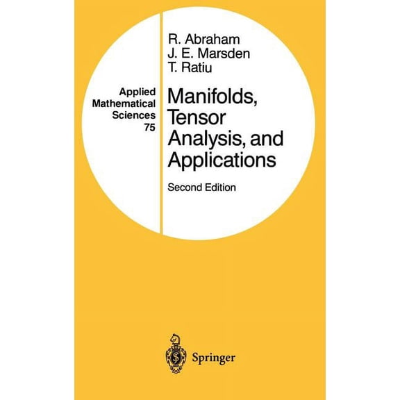 Applied Mathematical Sciences Manifolds, Tensor Analysis, and Applications, Book 75, (Hardcover)