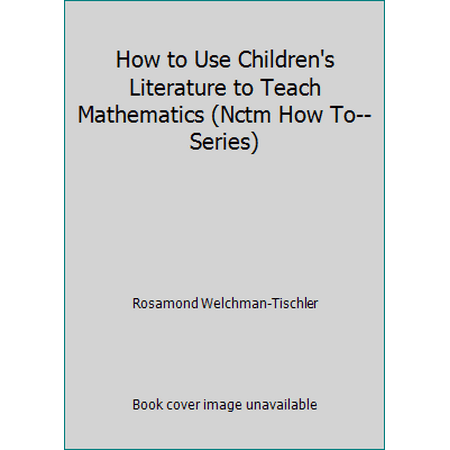 How to Use Children's Literature to Teach Mathematics (Nctm How To-- Series), Used [Paperback]