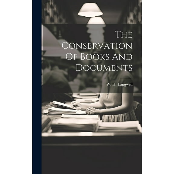 The Conservation Of Books And Documents (Hardcover)