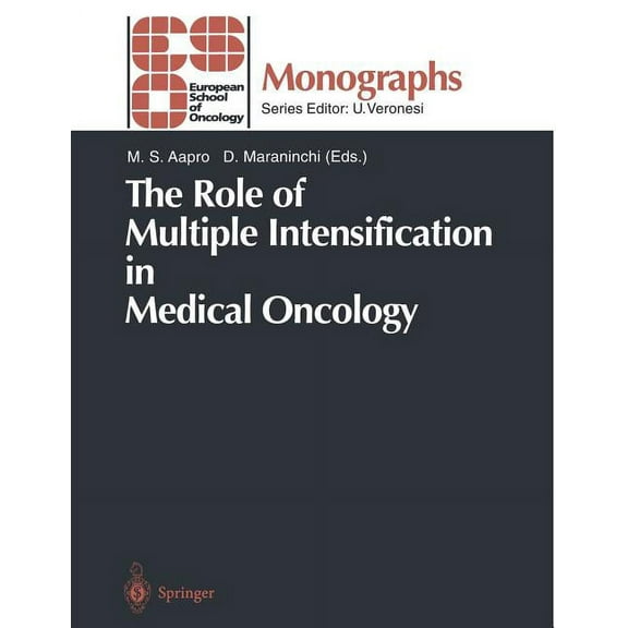 Eso Monographs The Role of Multiple Intensification in Medical Oncology, (Paperback)