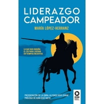 Liderazgo Campeador: Lo que nos enseña El Cid para liderar en tiempos inciertos (Paperback)