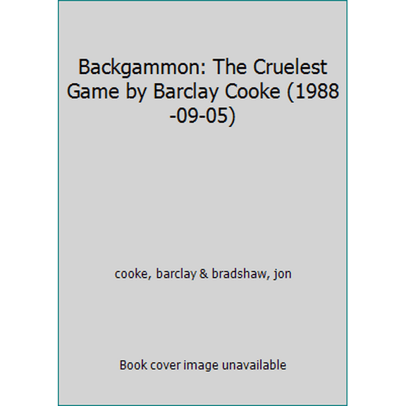 Pre-Owned Backgammon: The Cruelest Game by Barclay Cooke (1988-09-05) (Paperback) 039473243X 9780394732435
