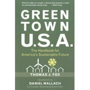Angle View: Green Town U.S.A.: The Handbook for America's Sustainable Future, Used [Paperback]