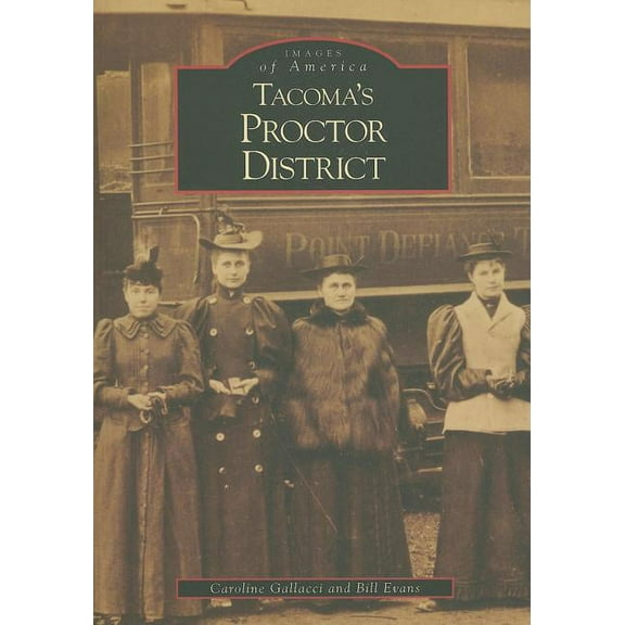 Images of America: Tacoma's Proctor District (Paperback)