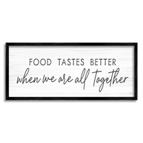 Food Tastes Better All Together Phrase Inspirational Graphic Art Black Framed Art Print Wall Art
