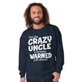thumbnail image 4 of Crazy Uncle Family Relative Warning Men's Big & Tall Crewneck Sweatshirt Brisco Brands 5X, 4 of 5