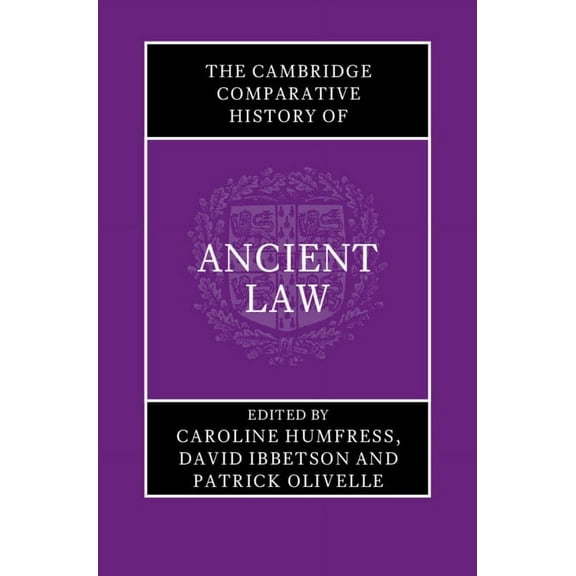 The Cambridge Comparative History of Ancient Law, (Hardcover)