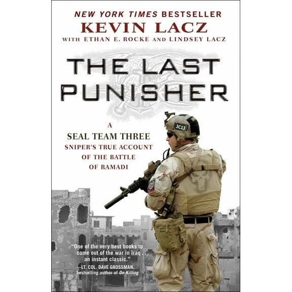 The Last Punisher: A SEAL Team THREE Sniper's True Account of the Battle of Ramadi (Paperback)