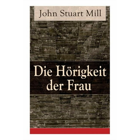 Die Hörigkeit der Frau (Paperback)