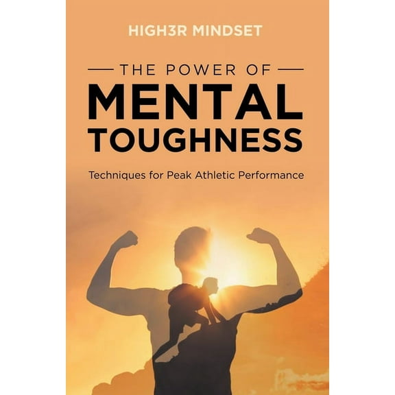 The Power of Mental Toughness, (Paperback)