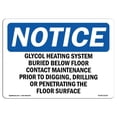 thumbnail image 1 of SignMission OS-NS-A-1218-L-13134 12 x 18 in. OSHA Notice Sign - Glycol Heating System Buried Below Floor, 1 of 1