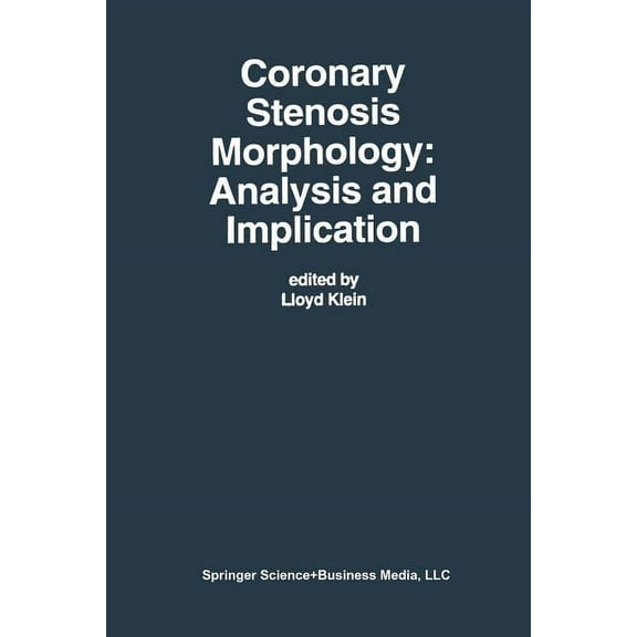 Developments in Cardiovascular Medicine Coronary Stenosis Morphology: Analysis and Implication, Book 190, (Paperback)