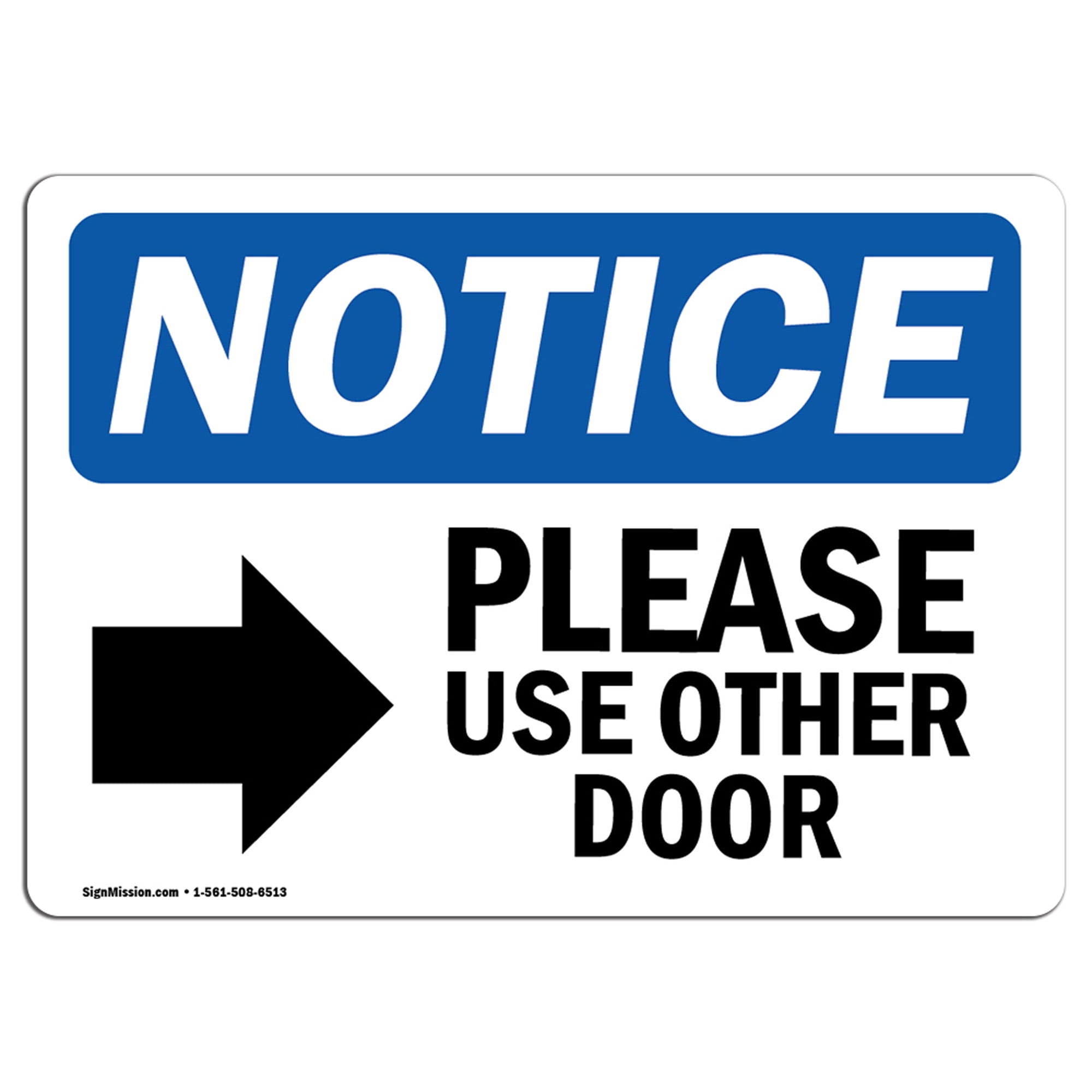 NOTICE Please Use Other Door Sign With SymbolHeavy Duty OSHA Notice
