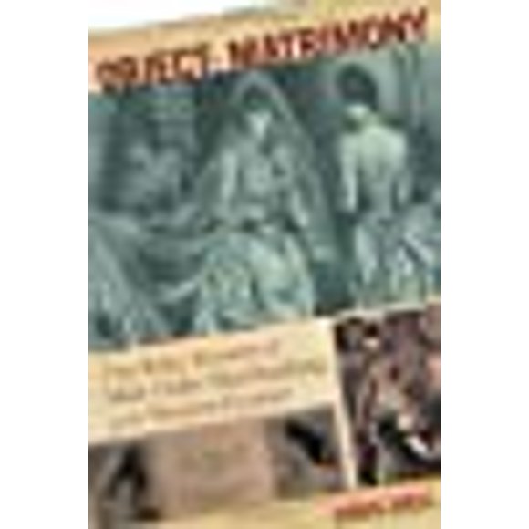 Object: Matrimony: The Risky Business Of Mail-Order Matchmaking On The Western Frontier