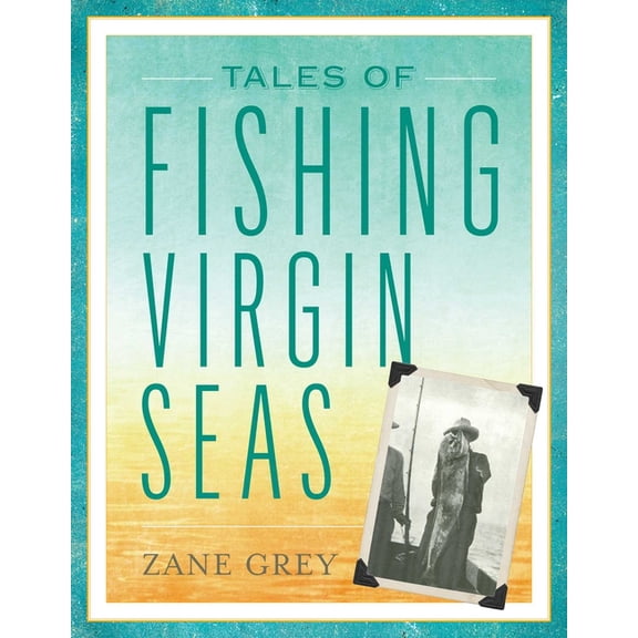 Blue Water Classics Tales of Fishing Virgin Seas, Book 3, (Paperback)