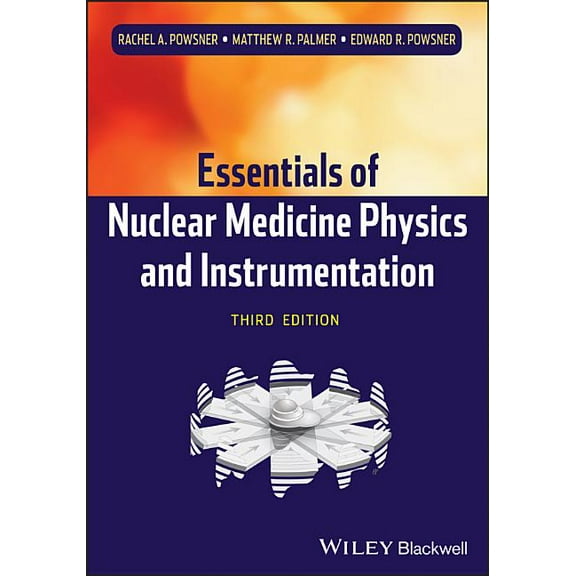 Nuclear Medicine Physics 3e, (Paperback)
