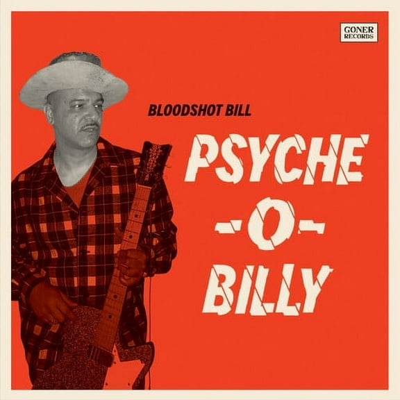 Bloodshot Bill - Psyche-o-billy - Music & Performance - Vinyl