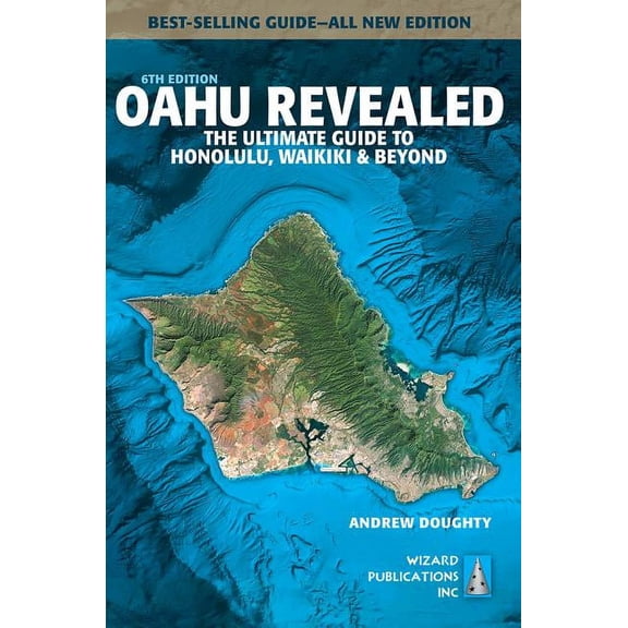 Oahu revealed : the ultimate guide to honolulu, waikiki & beyond: 9780996131865