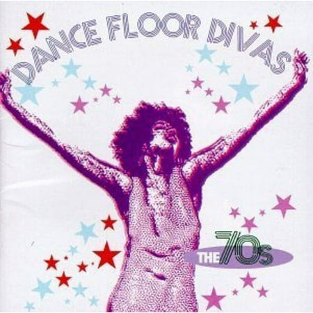 DANCE FLOOR DIVAS: THE 70S