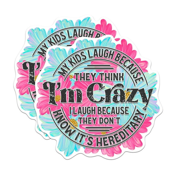 (2 Pack) My Kids Laugh Because They Think I'm Crazy Stickers - Funny Parent Sticker - 5 Inches On Longest Side - Premium Vinyl - for Cars, Trucks, Skateboards, Laptops - Made in USA - BMCS0525