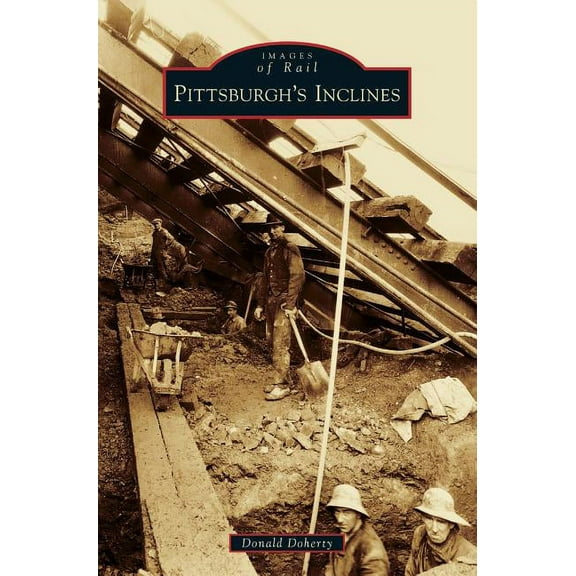 Pittsburgh's Inclines, (Hardcover)