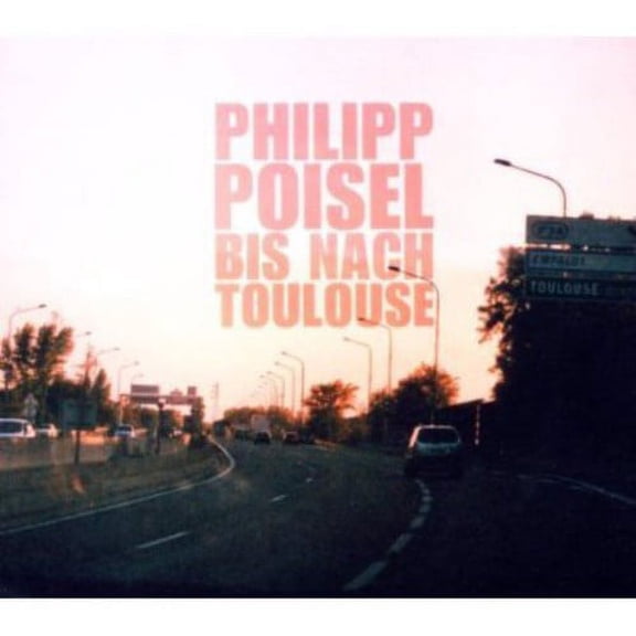 Philipp Poisel - Bis Nach Toulouse [CD]