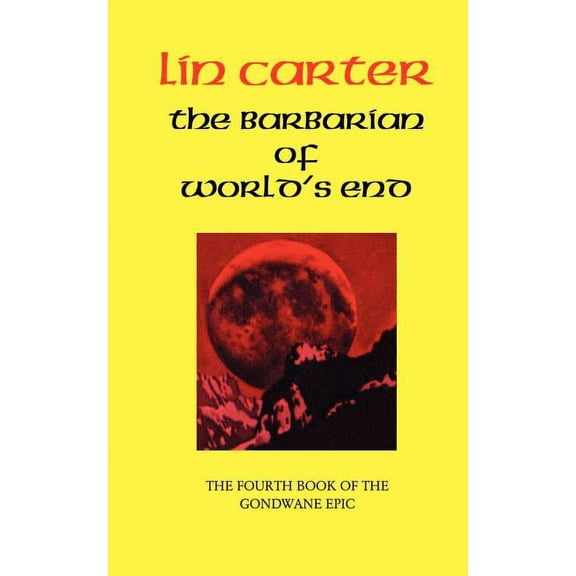 Gondwane Epic The Barbarian of World's End, Book 04, (Paperback)