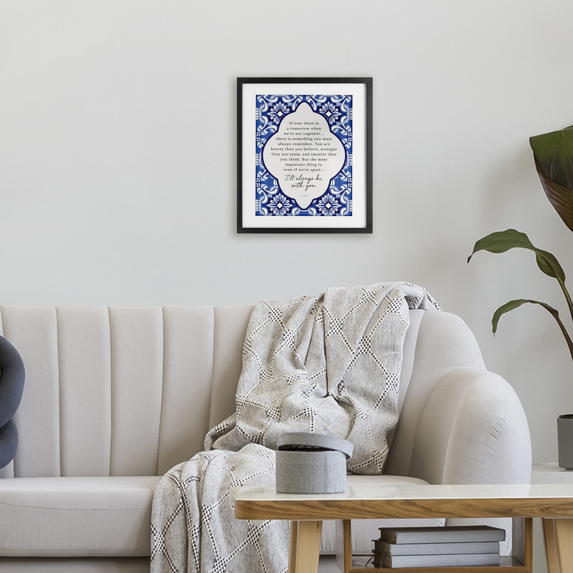 Always Be With You Inspiration Black Framed Print Under Glass, design by Lettered and Lined