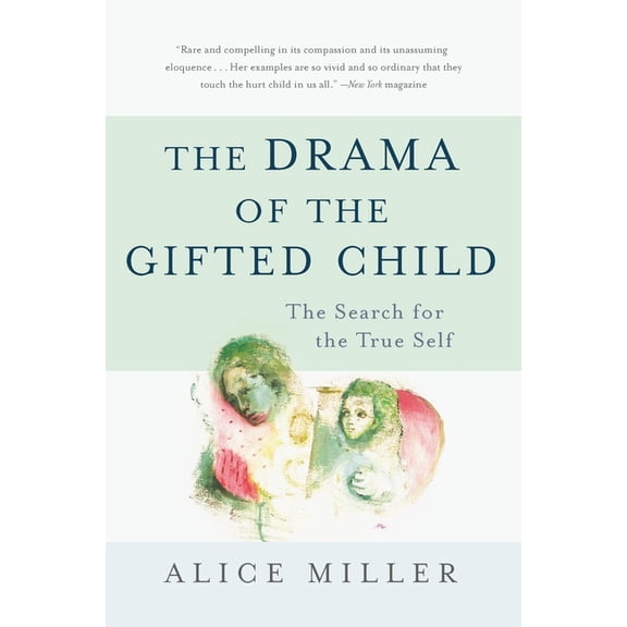The Drama of the Gifted Child: The Search for the True Self, (Paperback)