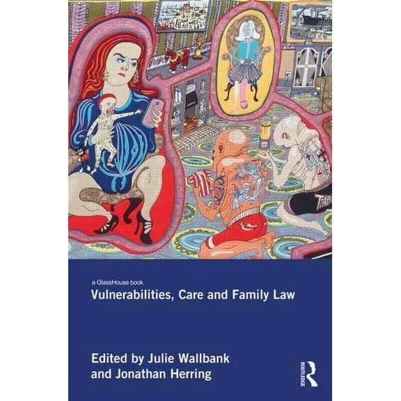 Vulnerabilities, Care and Family Law, (Hardcover)