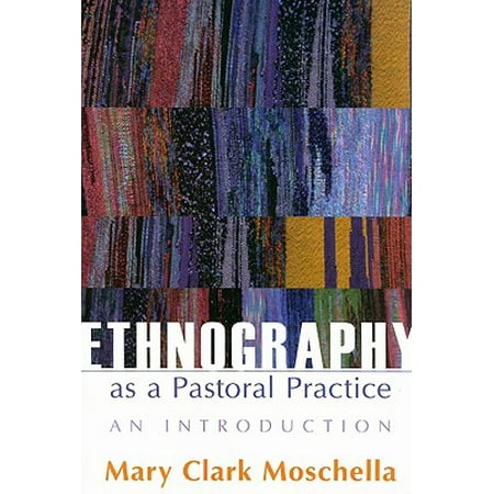 Ethnography as a Pastoral Practice : An