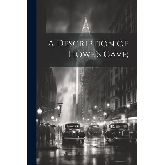 A Description of Howe's Cave;, (Paperback)