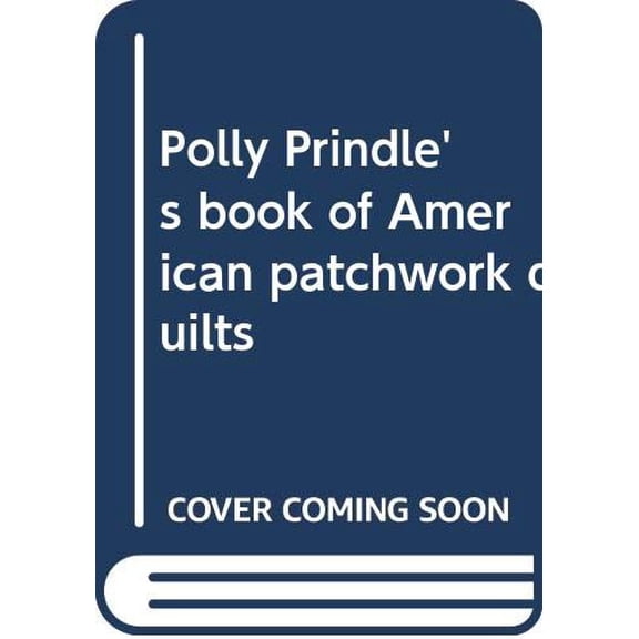 Pre-Owned Polly Prindle's book of American patchwork quilts, 9780448121819, 0448121816, Paperback,