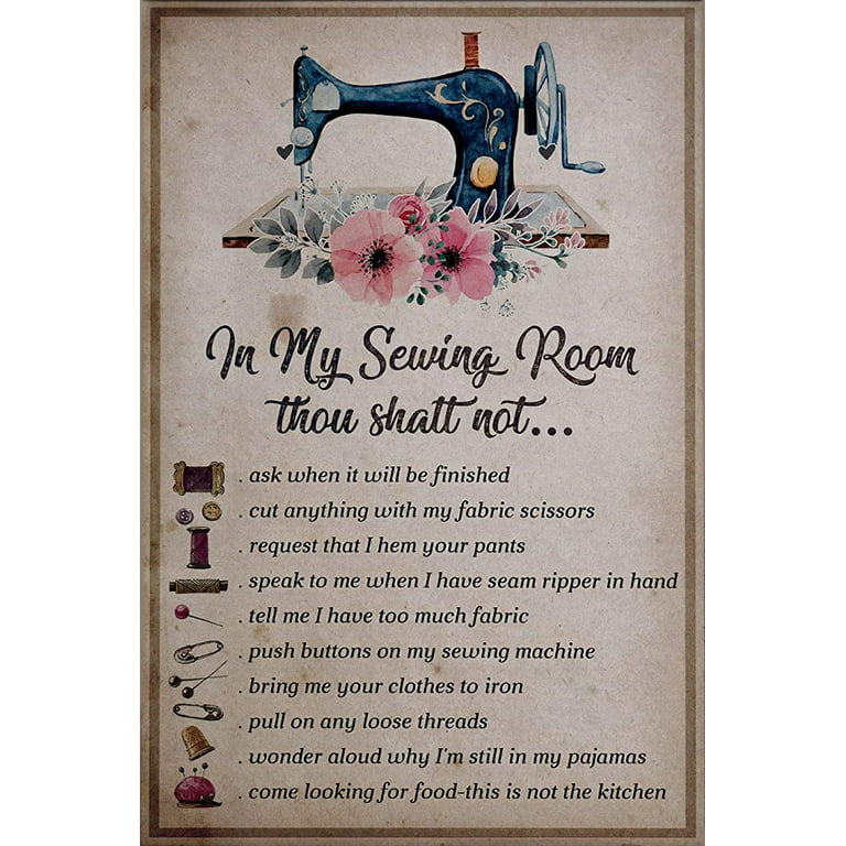 Vintage Metal Tin Sign,Sewing Room Poster, in My Sewing Room Thou Shalt  Not. Sewing Room Decor, Indoor/Outdoor Home Bar Coffee Kitchen Wall  Decor 8x12inch 