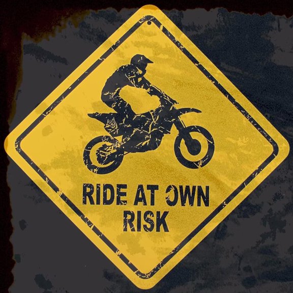 Tin Poster Metal Sign Treasure Gurus Caution Ride at Own Risk Dirt Bike Warning Wall Plaque Retro Vintage Signs 12x12 Inch