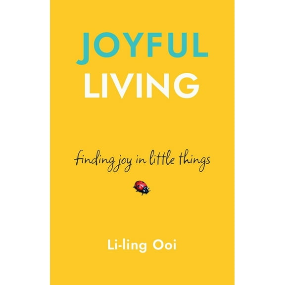 Joyful Living: finding joy in little things, (Paperback)
