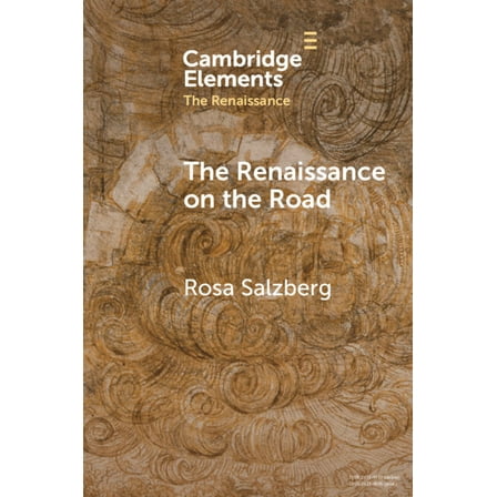 Elements in the Renaissance The Renaissance on the Road, (Paperback)